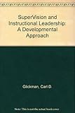 SuperVision and instructional leadership : a developmental approach