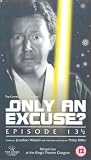 Only An Excuse? : Episode 13½ - `99 Live [VHS]