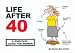 Life After 40: A Survival Guide for Women
