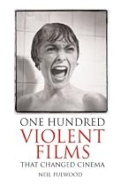 100 Violent Films That Changed Cinema