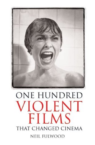 100 Violent Films That Changed Cinema