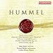 Hummel: Potpourri; Adagio and Rondo alla Polacca; Violin Concerto in C; Piano Variations
