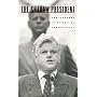 The Shadow President: Ted Kennedy in Opposition