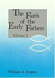 The Faith of the Early Fathers, Vol. 2 image