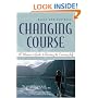 Changing Course : A Woman's Guide to Choosing the Cruising Life