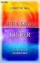 Aura-Soma für Kinder. Anleitung zum Glücklichsein