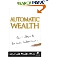 Automatic Wealth: The Six Steps to Financial Independence