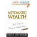 Automatic Wealth: The Six Steps to Financial Independence