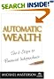 

Automatic Wealth: The Six Steps to Financial Independence