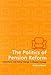 Book The Politics of Pension Reform: Institutions and Policy Change in Western Europe