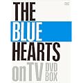 THE BLUE HEARTS on TV DVD-BOX [DVD] (完全初回生産限定盤)