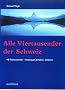 Alle Viertausender der Schweiz. 44 Viertausender - besteigen, erleben, erfahren