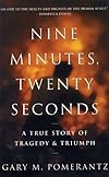 Nine Minutes, Twenty Seconds: A True Story of Tragedy and Triumph