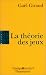 La théorie des jeux La théorie des jeux