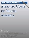 Tidal Current Tables 2001: Atlantic Coast of North America