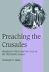 Preaching the Crusades: Mendicant Friars and the Cross in the Thirteenth Century (Cambridge Studies in Medieval Life and Thought: Fourth Series)