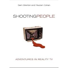 Shooting People: Adventures in Reality TV