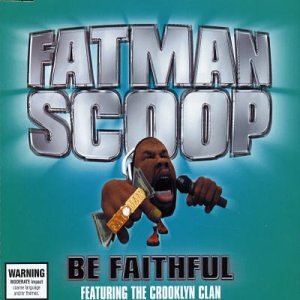 Fatman Scoop - Be Faithful (Highpass Vocal Rmx) Lyrics - Zortam Music