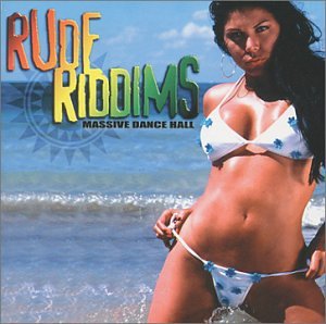 CD-Charts  Search : Rude Riddims: Massive Dance Hall