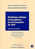 Bio�thique, �thique et humanisme : Les lois fran�aises de 1994