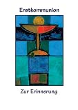 Produkt-Bild: Erstkommunion - Erinnerungsalbum: Zur Erinnerung