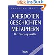 Anekdoten, Geschichten, Metaphern für Führungskräfte. Mit CD-ROM.