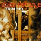Long Time No See by  Chico DeBarge 