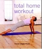 Total Home Workout: A Daily Workout Programme for Total Home Fitness