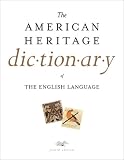 The American Heritage Dictionary: Fourth Edition (21st Century Reference)