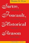 Sartre, Foucault, and Historical Reas...
