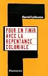 Pour en finir avec la repentance coloniale