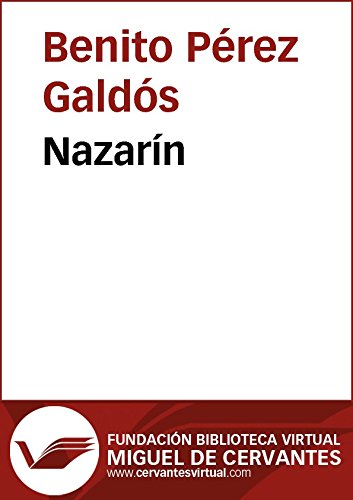 Nazarín (Biblioteca Virtual Miguel de Cervantes) (Spanish Edition)