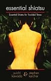 Essential Shiatsu: Essential Shiatsu for Troubled Times