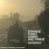 Revue Various Artists  / Strange Funky Games and Things