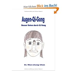 Augen Qi Gong: Besser Sehen durch Qi Gong