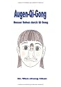 Augen Qi Gong: Besser Sehen durch Qi Gong