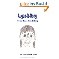 Augen Qi Gong: Besser Sehen durch Qi Gong
