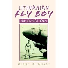 Lithuanian Flyboy: The Youthful Years