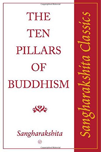 The Ten Pillars of Buddhism (Sangharakshita Classics)