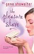 The Pleasure Slave
