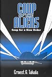 Review Dorrance Pub Co  / Coup of the Aliens: Coup for a New Order