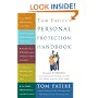 Tom Patire's Personal Protection Handbook: Absolutely Everything You Need to Know to Keep Yourself, Your Family, and Your Assets Safe