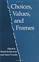 Choices, Values, and Frames