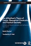 Ibn al-Haytham's theory of conics, geometrical constructions and practical geometry