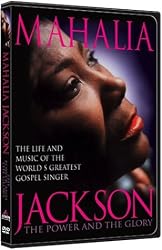 Mahalia Jackson - The Power and the Glory: The Life and Music of the World's Greatest Gospel Singer