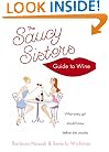 The Saucy Sisters' Guide to Wine