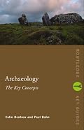 Archaeology: the Key Concepts (Routledge Key Guides)