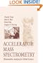 Accelerator Mass Spectrometry: Ultrasensitive Analysis for Global Science