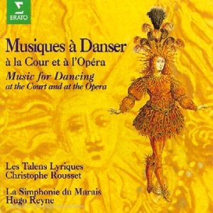 Musiques à Danser, à la Cour et à l'Opéra.