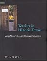 Tourists in Historic Towns: Urban Conservation and Heritage Management